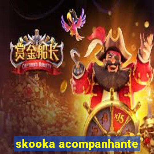 skooka acompanhante